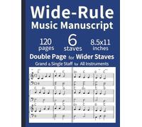 Wide-Rule Music Manuscript - 120 Blank Staff Paper for Easy Reading & Writing 8.5x11 English: Large Print Blank Music Manuscript for Adults with Low ... Practice, Lessons & Songwriting (Blue)