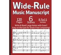 Wide-Rule Music Manuscript - 120 Blank Staff Paper for Easy Reading & Writing 8.5x11 English: Large Print Blank Music Manuscript for Adults with Low ... Practice, Lessons & Songwriting (Red)
