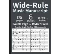 Wide-Rule Music Manuscript - 120 Blank Staff Paper for Easy Reading & Writing 8.5x11 English: Large Print Blank Music Manuscript for Adults with Low ... Practice, Lessons & Songwriting (Gray)