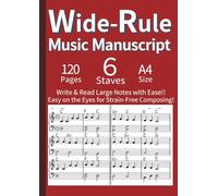 Wide-Rule Music Manuscript - 120 Blank Staff Paper for Easy Reading & Writing A4 English: Large Print Blank Music Manuscript for Adults with Low ... Practice, Lessons & Songwriting (Red)