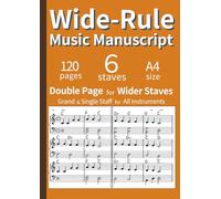 Wide-Rule Music Manuscript - 120 Blank Staff Paper for Easy Reading & Writing A4 English: Large Print Blank Music Manuscript for Adults with Low ... Practice, Lessons & Songwriting (Orange)