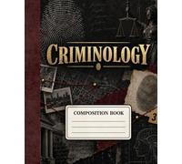 Wide-Ruled Composition Notebook for Criminology, Criminal Justice, Forensic Science and Crime Scene Investigation Students