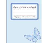 Wide ruled composition notebook for girls and women | Aesthetic pastel blue butterfly | 110 pages | 7.5 X 9.25