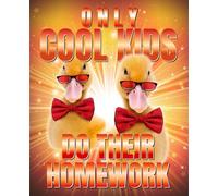 Wide Ruled Composition Notebook for Kids : 'Only Cool Kids Do Their Homework' Funny Workbook for School | 110 Pages | 7.5 x 9.25
