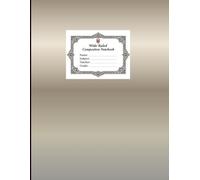 Wide Ruled Composition Notebook: Large school notebook (8.5 x 11-inch format) Black-and-white interior with margins | 100 sheets for primary school students