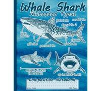 Wide Ruled Composition Notebook: Lined Pages Ocean Animal Anatomy Journal for Students, Teachers, and College Use | Whale Shark Learning Gift for Marine Science Fans