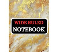 Wide Ruled Notebook for School & Office - 120 Pages, 8.5” x 11” Lined Journal for Writing, Notes, and Journaling: A Classic Wide-Ruled Notebook for ... - Perfect for Class, Work, and Daily Writing