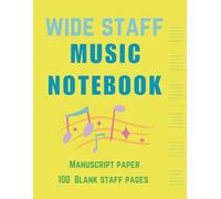 Wide Staff Music Notebook: 6 Staves per Page, 100 Pages | Large Blank Sheet Music Book for Kids, Students, Beginners & Young Musicians | Music Composition Journal 8.5 x 11