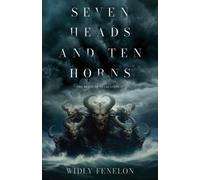 Widly Fenelon Seven Heads and Ten Horns (Tascabile)