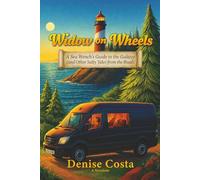 Widow on Wheels: A Sea Wench’s Guide to the Galaxy (and Other Salty Tales from the Road)