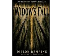 Widow's Fall: An 80s Cosmic Horror Thriller: 4