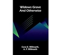 Widows grave and otherwise