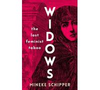 Widows: The Last Feminist Taboo