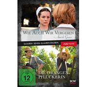 Wie auch wir vergeben & Die Orangenpflückerin
