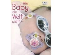 Wie Baby die Welt sieht