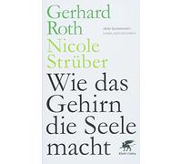 Wie das Gehirn die Seele macht