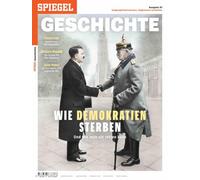 Wie Demokratien sterben: SPIEGEL GESCHICHTE: 37