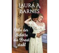 Wie der Schotte die Braut stahl