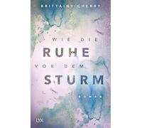 Brittainy C. Cher Wie die Ruhe vor dem Sturm: Roman (Chances (Copertina rigida)