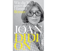 Wie die Vögel unter dem Himmel: Roman | Der wichtigste Roman der amerikanischen Ikone - ein zeitloser Klassiker