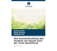 Wie Gammastrahlung den Verderb von Spinat nach der Ernte beeinflusst: Grobschätzung
