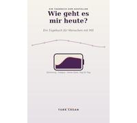 Wie geht es mir heute?: Ein Tagebuch für Menschen mit MS