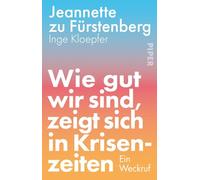 Wie gut wir sind, zeigt sich in Krisenzeiten: Ein Weckruf | Gewinner Deutscher Wirtschaftsbuchpreis 2025