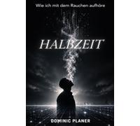 Wie ich mit dem Rauchen aufhöre: Halbzeit