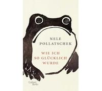 Wie ich so glücklich wurde