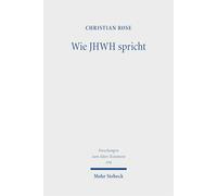 Wie JHWH spricht: Die temporelle Steuerung von Verbalaussagen in den Reden nach den Gottesspruchformeln
