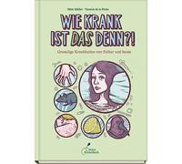 Wie krank ist DAS denn?!: Gruselige Krankheiten von früher und heute