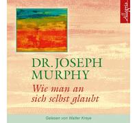 Wie man an sich selbst glaubt: 1 CD