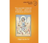 Wie man bei Gericht verliert aber das Publikum gewinnt!