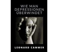 Wie man depressionen überwindet
