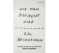 Wie man Dissident wird: 'Das Buch, das wir jetzt alle brauchen' Daniel Kehlmann