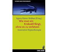 Wie man ein Krokodil fängt, ohne es zu verletzen: Innovative Hypnotherapie
