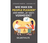 Wie man ein "People Pleaser" (der immer "Ja" sagt) vermeidet