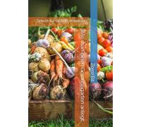 Wie man einen Gemüsegarten anlegt: Schritt-für-Schritt-Anleitung