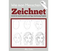 Wie man Menschen Zeichnet: Schritt für Schritt Gesicht und Figur Zeichnung Projekte