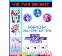 Wie Man Zeichnet Dmons Hunters: Schritt-für-Schritt-Zeichenanleitung ... Tolles Geschenk für Kinder und Erwachsene.