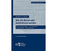 Wie Sie Beirat oder Aufsichtsrat werden: Voraussetzungen - persönlicher Projektplan - Networking