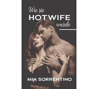 Wie sie Hotwife wurde: Das erste mal geteilt