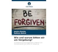 Wie und warum bitten wir um Vergebung?