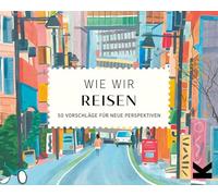 Wie wir Kunst betrachten. 50 Vorschläge für neue Perspektiven