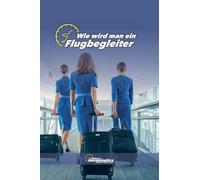 Wie wird man ein Flugbegleiter