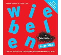 Wiebelen en friemelen in de klas: over de invloed van zintuiglijke prikkelverwerking op leren
