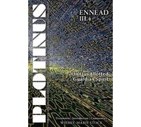 Wiebke-Marie St Plotinus Ennead III.4: on Our Allotted Guardian Spi (Tascabile)