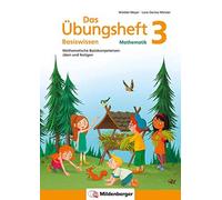 Wiebke Meyer La Das Übungsheft Basiswissen Mathematik 3: Mathematis (Broschüre)