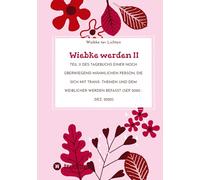 Wiebke werden II: Teil II des Tagebuchs einer noch überwiegend männlichen Person, die sich mit Trans- Themen und dem weiblicher werden befasst (Sep. 2020 - Dez. 2020): 1