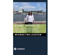 Wiebke werden IV: Teil IV eines Tagebuchs, geschrieben von jemandem, der genetisch männlich ist und sich in der Welt ungezwungen als Teilzeitfrau bewegt (Juni bis Dezember 2021): 3